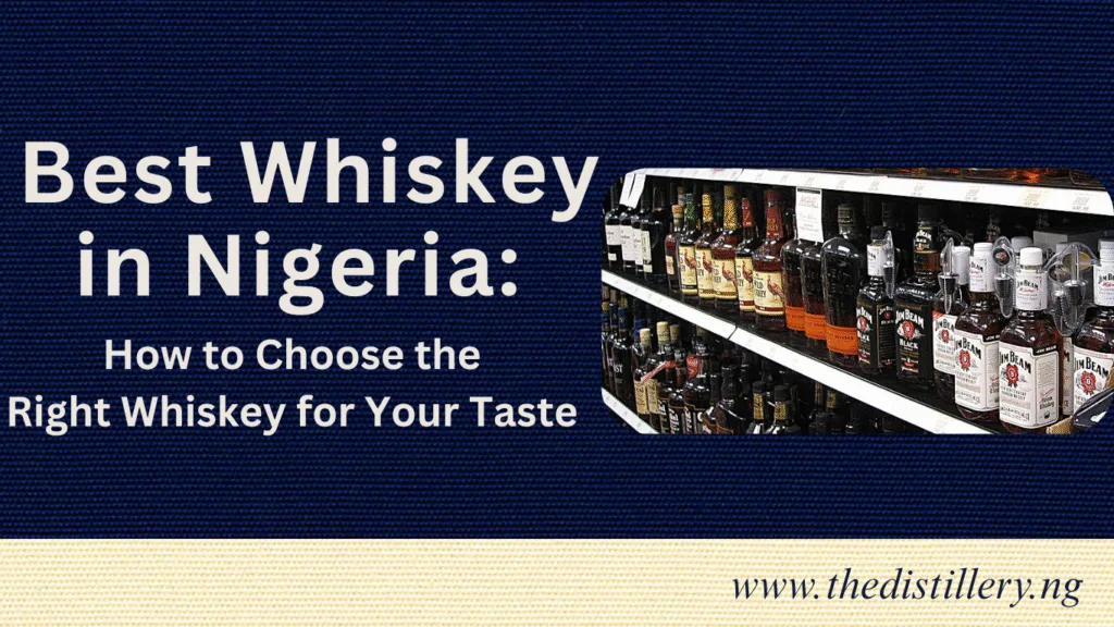 Shop for the Best Whiskey in Nigeria
